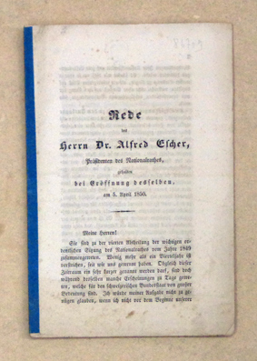 Rede des Herrn Dr. Alfred Escher, Präsidenten des Nationalrathes, gehalten bei Eröffnung desselben, am 5. April 1850