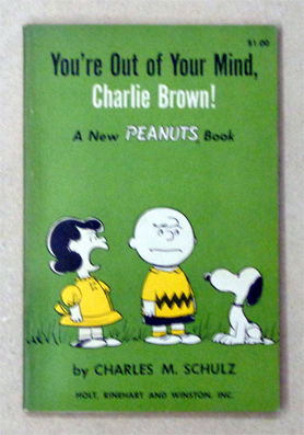 You’re Out of Your Mind, Charlie Brown!