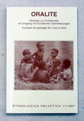 Oralité. Beiträge zur Problematik im Umgang mit mündlichen Überlieferungen