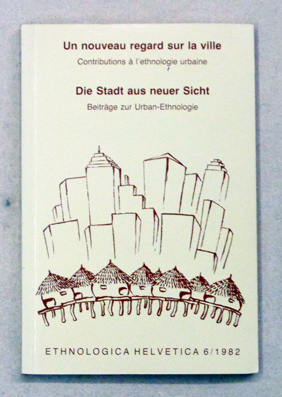 Un nouveau regard sur la ville. Contributions à l’ethnologie urbaine