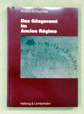 Das Gösgeramt im Ancien Régime