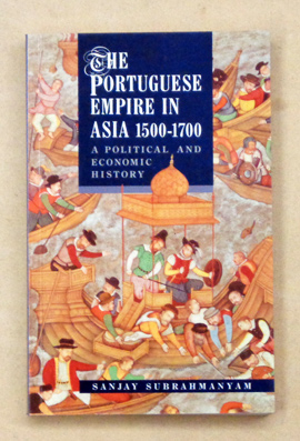 The Portuguese Empire in Asia 1500 - 1700