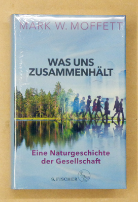 Was uns zusammenhält: Eine Naturgeschichte der Gesellschaft