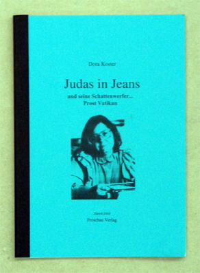 Judas in Jeans und seine Schattenwerfer …