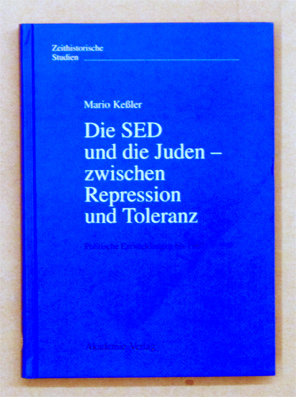 Die SED und die Juden - zwischen Repression und Toleranz