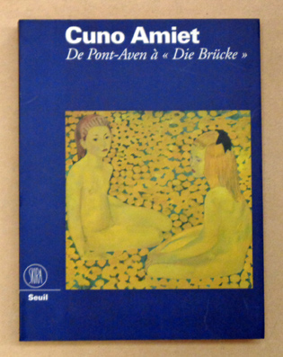 Cuno Amiet. De Pont-Aven à «Die Brücke»