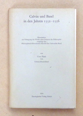 Calvin und Basel in den Jahren 1552 - 1556