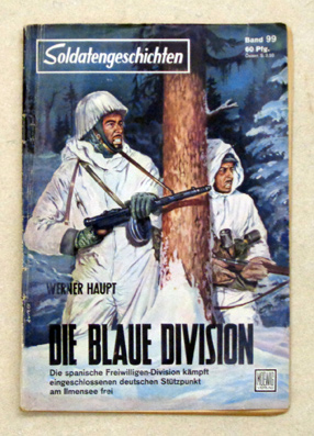«Blaue Division» am Ilmensee. Die spanischen Freiwilligen der «Blaue Division» kämpfen eingeschlossenen deutschen Stützpunkt frei