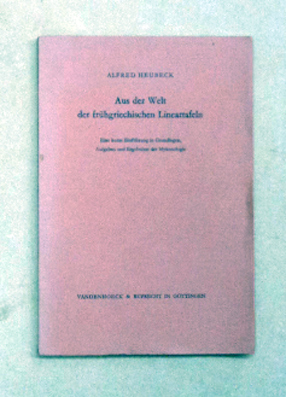 Aus der Welt der frühgriechischen Lineartafeln