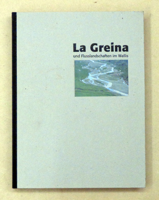 La Greina und Flusslandschaften im Wallis