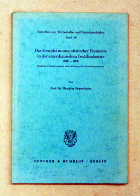 Das Gewicht monopolistischer Elemente in der amerikanischen Textilindustrie 1840 - 1880