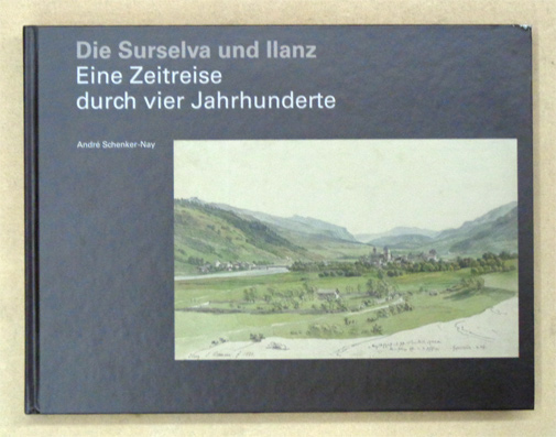 Die Surselva und Ilanz