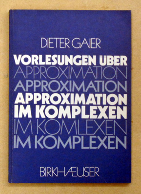 Vorlesungen über Approximation im Komplexen