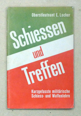 Schiessen und Treffen mit Infanteriewaffen