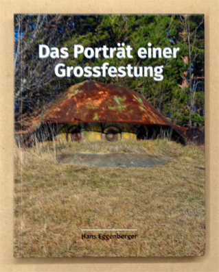 Das Porträt einer Grossfestung