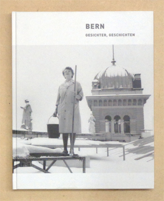 Bern. Gesichter, Geschichten