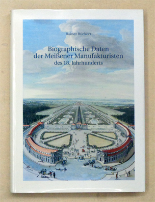 Biographische Daten der Meißener Manufakturisten des 18. Jahrhunderts