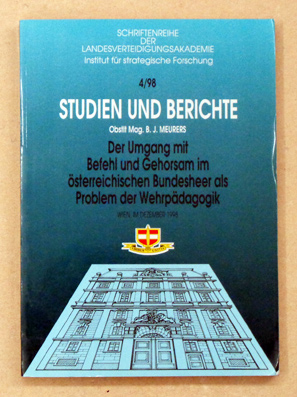 Der Umgang mit Befehl und Gehorsam im österreichischen Bundesheer als Problem der Wehrpädagogik