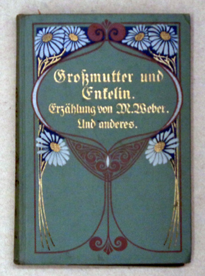 Grossmutter und Enkelin und andere Erzählungen von M. Weber und anderen