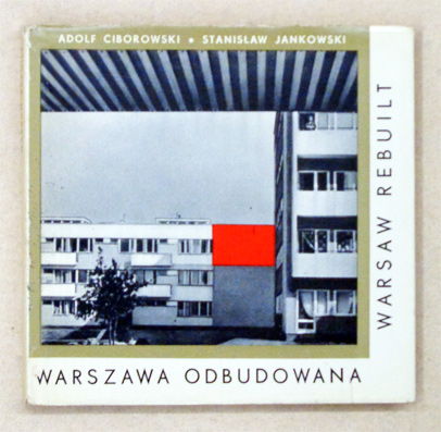 Warszawa odbudowana. Warsaw Rebuild