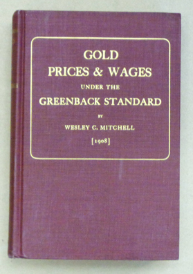 Gold Prices & Wages Unter the Greenback Standard