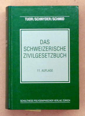 Das schweizerische Zivilgesetzbuch
