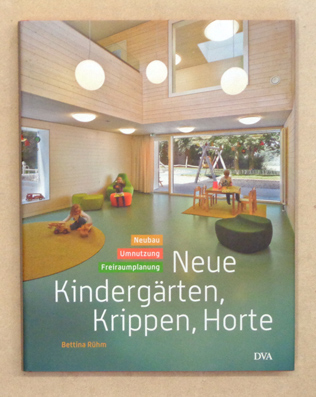 Neue Kindergärten, Krippen, Horte