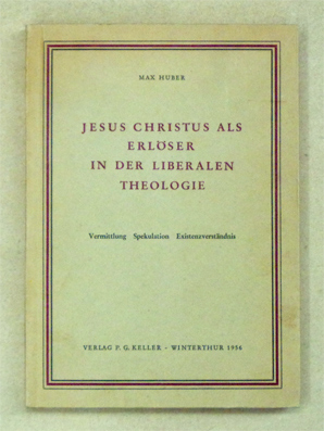Jesus Christus als Erlöser in der liberalen Theologie