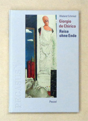 Giorgio de Chirico. Reise ohne Ende