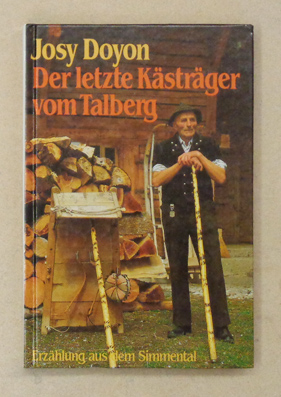Der letzte Kästräger vom Talberg
