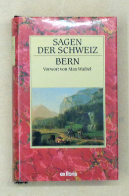 Sagen aus der Schweiz: Bern