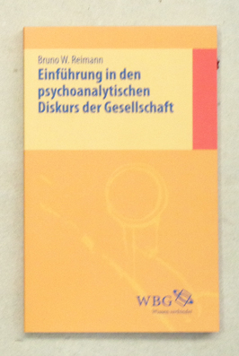 Einführung in den psychoanalytischen Diskurs der Gesellschaft
