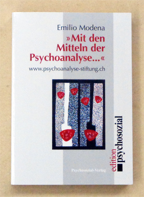 Mit den Mitteln der Psychoanalyse ...