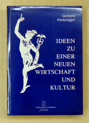 Ideen zu einer neuen Wirtschaft und Kultur