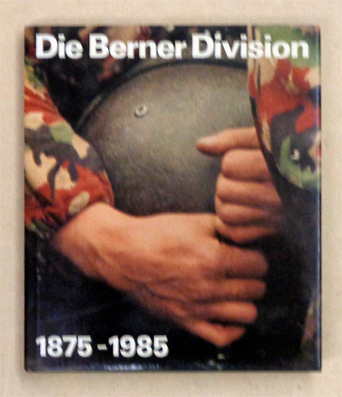 Die Berner Division 1875-1985