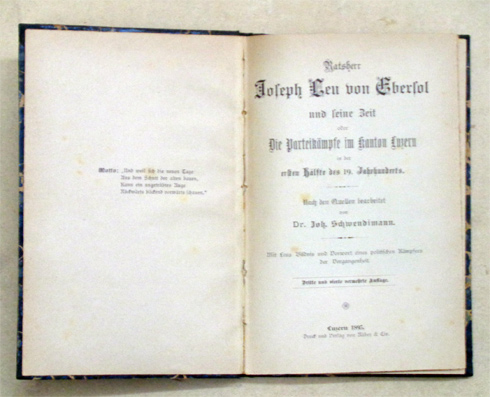Ratsherr Josef Leu von Ebersol und seine Zeit oder Die Parteikämpfe im Kanton Luzern in der ersten Hälfte des 19. Jahrhunderts