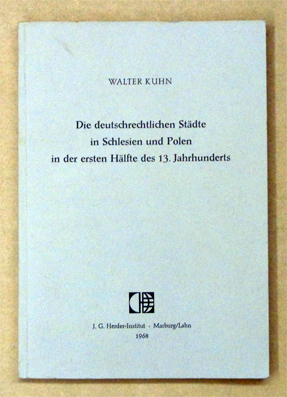 Die deutschrechtlichen Städte in Schlesien und Polen in der ersten Hälfte des 13. Jahrhunderts