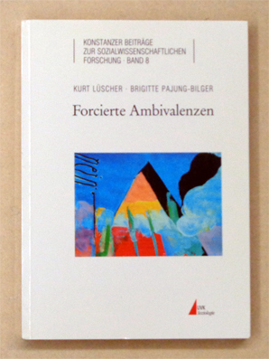 Forcierte Ambivalenzen