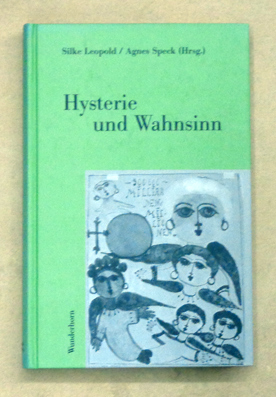 Hysterie und Wahnsinn