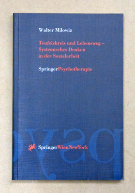Teufelskreis und Lebensweg - Systemisches Denken in der Sozialarbeit