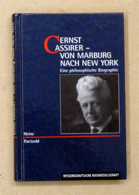 Ernst Cassirer - Von Marburg nach New York