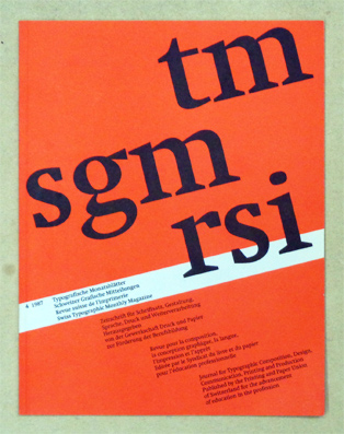 Typografische Monatsblätter TM. Schweizer Grafische Mitteilungen SGM. Revue suisse de l‘imprimerie RSI. Swiss Typographic Monthly Magazine