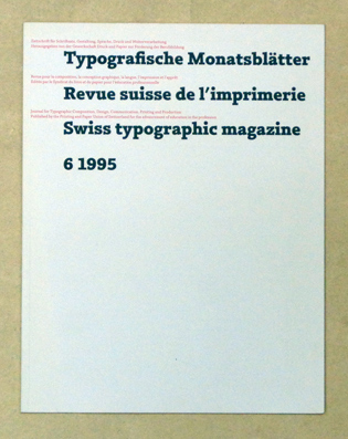 Typografische Monatsblätter TM. Schweizer Grafische Mitteilungen SGM. Revue suisse de l‘imprimerie RSI. Swiss Typographic Monthly Magazine