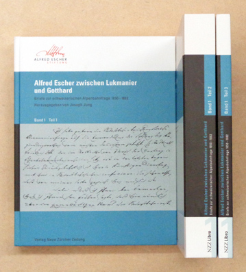 Alfred Escher zwischen Lukmanier und Gotthard : Briefe zur schweizerischen Alpenbahnfrage 1850 - 1882.
