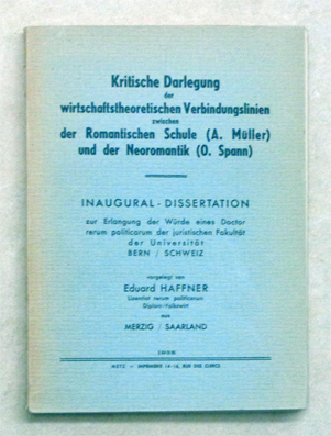 Kritische Darlegung der wirtschaftstheoretischen Verbindungen zwischen der romantischen Schule (A. Müller) und der Neoromantik (O. Spann)