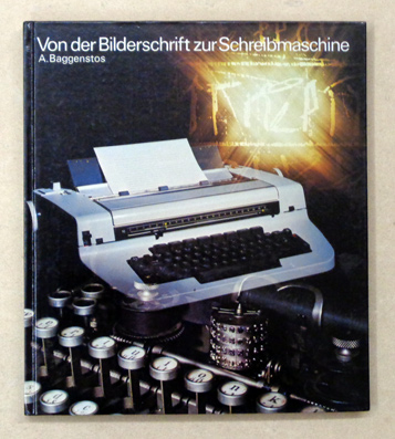 Von der Bilderschrift zur Schreibmaschine