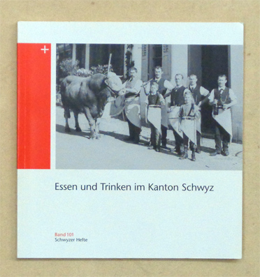 Essen und Trinken im Kanton Schwyz