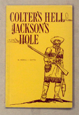 Colter’s Hell and Jackson’s Hole