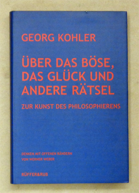 Über das Böse, das Glück und andere Rätsel