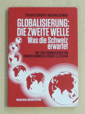 Globalisierung: die zweite Welle: Was die Schweiz erwartet.